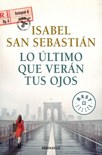 Libro Lo Ultimo Que Veran Tus Ojos - San Sebastian, Isabel