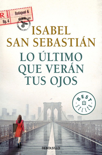 Libro Lo Último Que Verán Tus Ojos - San Sebastian, Isabel