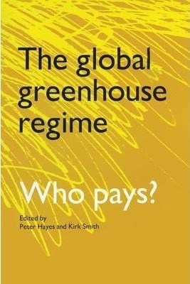 The Global Greenhouse Regime - Kirk R. Smith (paperback)