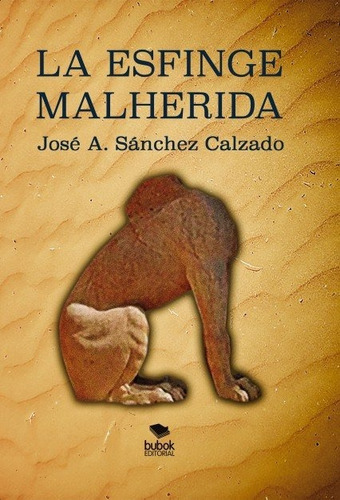 Libro La Esfinge Malherida - Sã¡nchez Calzado, Josã© Anto...