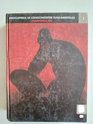 Enciclopedia De Conocimientos Fundamentales Unam - Siglo Xxi