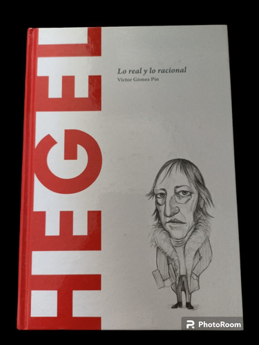 Hegel Lo Real Y Lo Racional