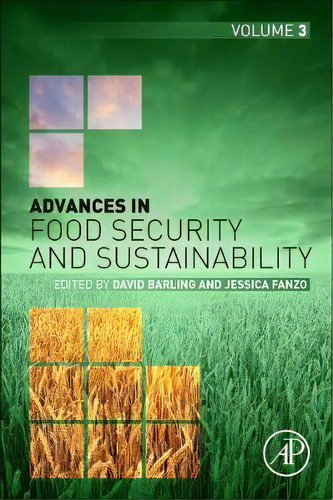 Advances In Food Security And Sustainability: Volume 3, De David Barling. Editorial Elsevier Science Publishing Co Inc, Tapa Blanda En Inglés