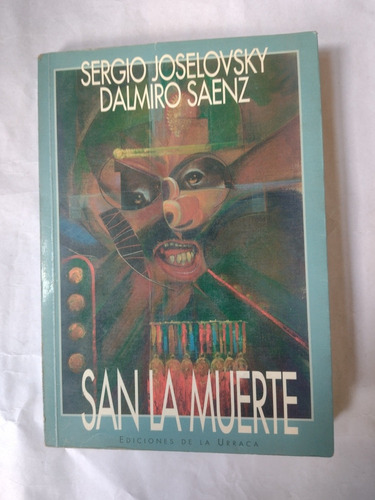 San La Muerte- Dalmiro Saenz/joselovsky
