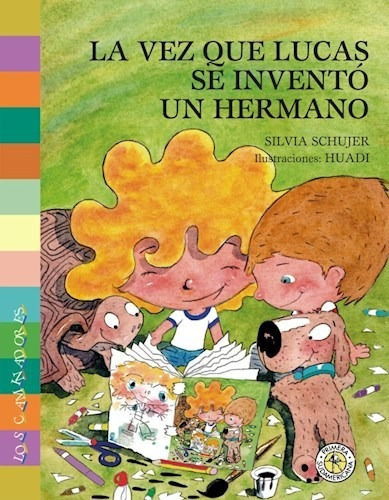 Vez Que Lucas Se Invento Un Hermano (coleccion Los Caminado