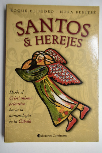 Santos & Herejes: Desde El Cristianismo Primitivo Hacia Lc11