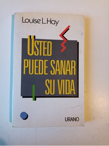 Usted Puede Sanar Su Vida Louise L. Hay