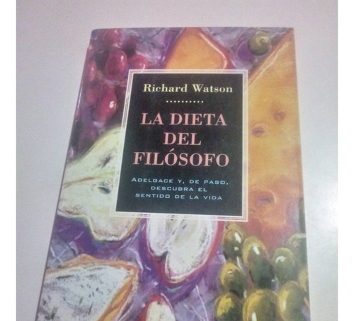 Libro La Dieta Del Filósofo  -  Richard Watson