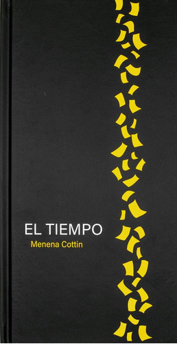 El tiempo: No Aplica, de Cottin, Menena. Serie No aplica, vol. No aplica. Editorial Alboroto, tapa pasta blanda, edición 1 en español, 2018