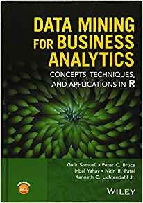 Data Mining For Business Analytics Concepts, Techniques, And