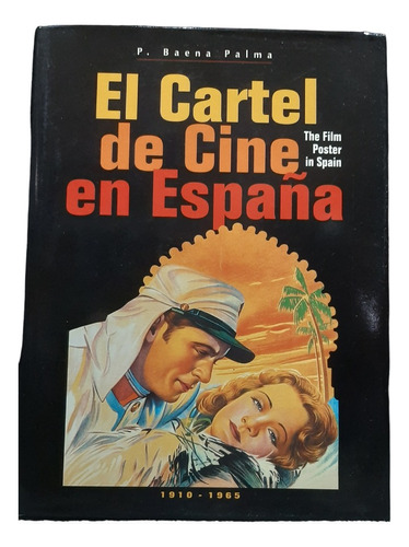 El Cartel De Cine En España  Posters 1910 A 1965 Libro 