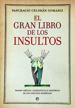 El Gran Libro De Los Insultos Celdran, Pancracio Esfera De L