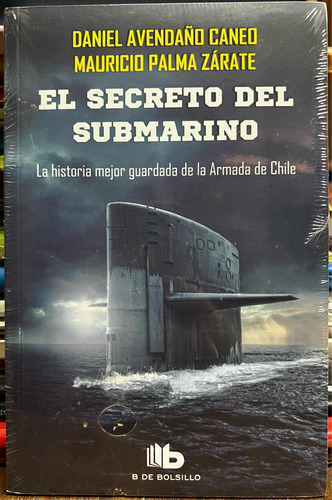 El Secreto Del Submarino - Daniel Avendaño Caneo