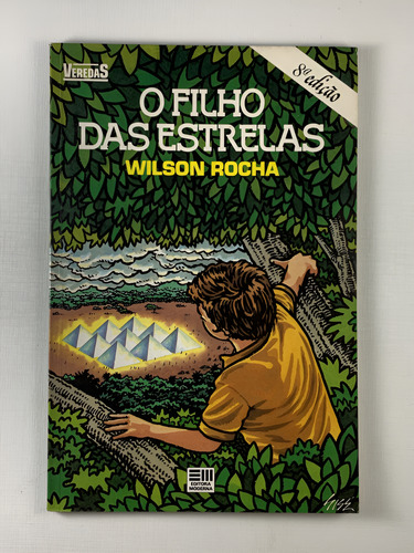 Livro O Filho Das Estrelas, Wilson Rocha 8ª Edição Editora Moderna Coleção Veredas - C2