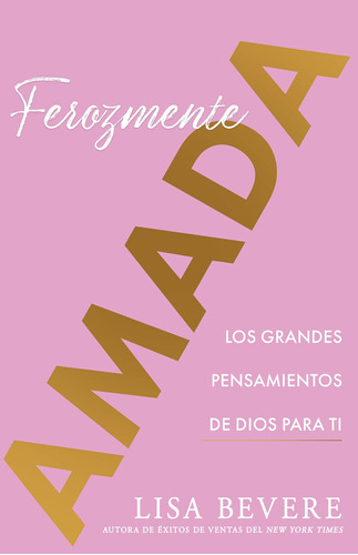 Libro: Ferozmente Amada: Los Grandes Pensamientos De Dios Pa