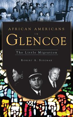 Libro African Americans In Glencoe: The Little Migration ...