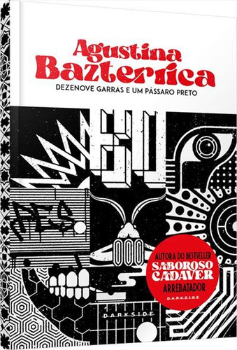 DEZENOVE GARRAS E UM PASSARO PRETO - 1ªED.(2023), de Agustina Bazterrica. Editora Darkside, capa dura, edição 1 em português, 2023