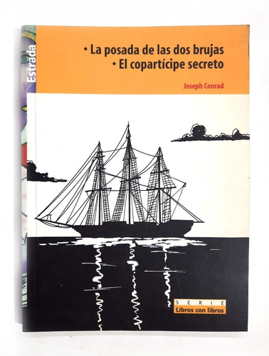 La Posada De Las Dos Brujas & El Copartícipe Secreto Conrad