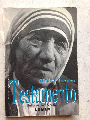 Madre Teresa - Testamento: Pedro Arribas Sanchez