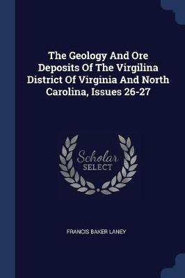 Libro The Geology And Ore Deposits Of The Virgilina Distr...