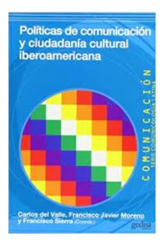 Políticas De Comunicación Y Ciudadania Cultural Iberoamerica