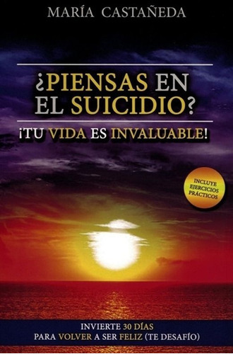 Piensas En El Suicidio? ¡tu Vida Es Invaluable!: No, De Maria Del Carmen Ruiz Castañeda. Serie No, Vol. No. Editorial Cuantica Activa / Hiperlibro, Tapa Blanda, Edición No En Español, 2017