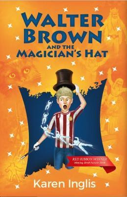 Libro Walter Brown And The Magician's Hat - Karen Inglis