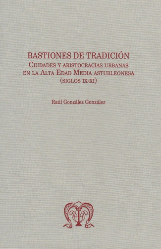 Libro Bastiones De Tradicion Ciudades Y Aristocracias Urb...
