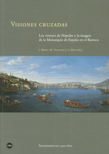 Libro Visiones Cruzadas. Los Virreyes De Nápoles Y La Image