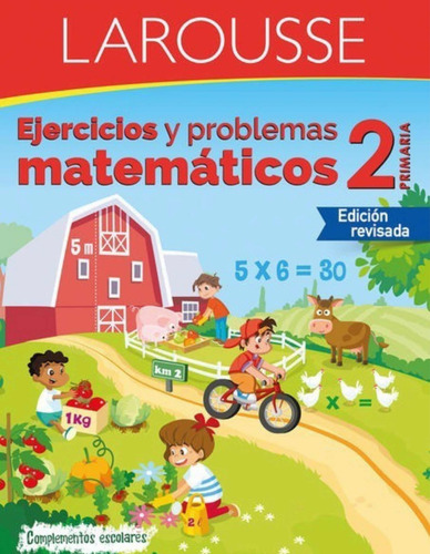 Ejercicios Y Problemas Matemáticos 2 Primaria Larousse