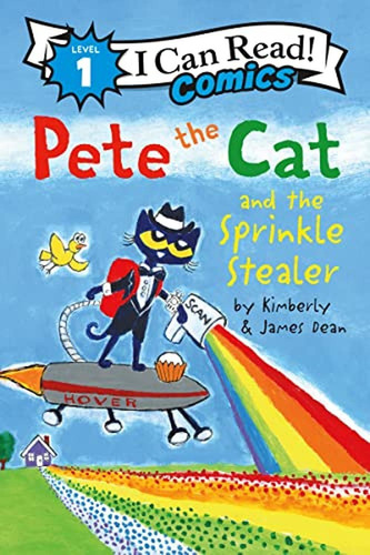 Pete the Cat and the Sprinkle Stealer (I Can Read Comics Level 1) (Libro en Inglés), de Dean, James. Editorial HarperCollins, tapa pasta dura en inglés, 2022