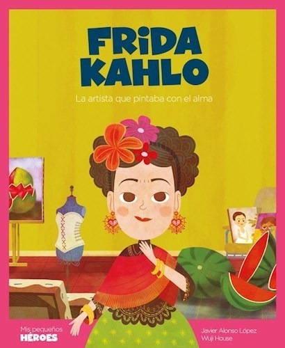 Libro Frida Kahlo De Javier Alonso Lopez