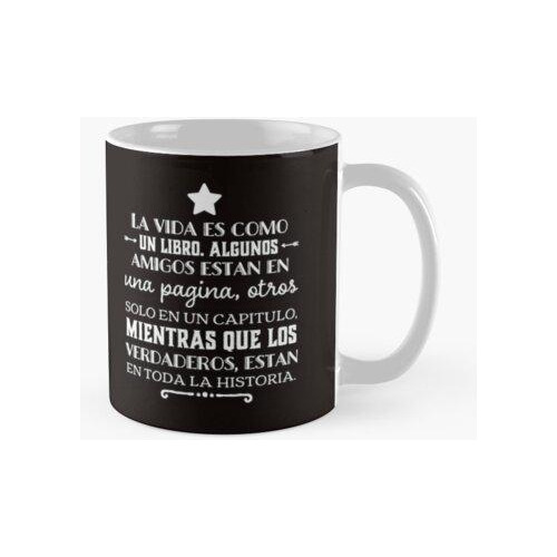 Taza La Vida Es Como Un Libro, Algunos Amigos Estan En Una P