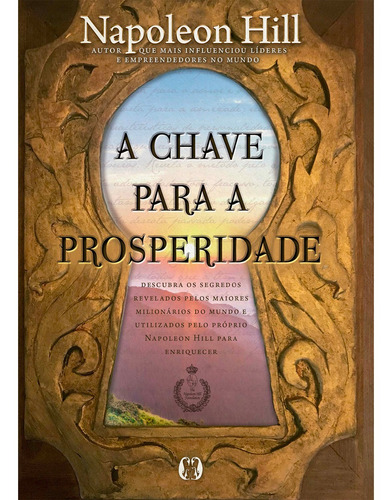 A Chave Para A Prosperidade - Napoleon Hill - Livro Físico