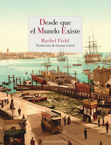 Desde Que El Mundo Existe - Field,rachel