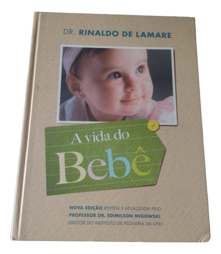 A Vida Do Bebê - Dr. Rinaldo De Lamare