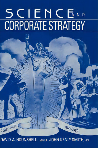 Studies In Economic History And Policy: Usa In The Twentieth Century: Science And Corporate Strat..., De David A. Hounshell. Editorial Cambridge University Press, Tapa Blanda En Inglés