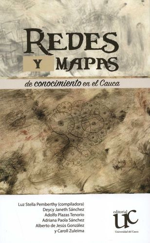 Libro Redes Y Mapas De Conocimiento En El Cauca