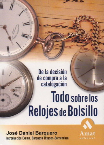Libro: Todo Sobre Relojes De Bolsillo (decisión Y Compra)
