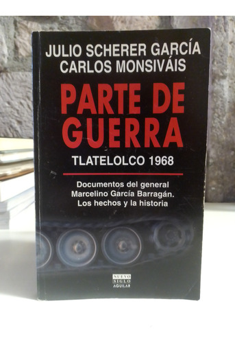 Parte De Guerra Tlatelolco 1968 - Scherer / Monsiváis