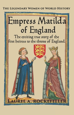 Libro Empress Matilda Of England - Rockefeller, Laurel A.