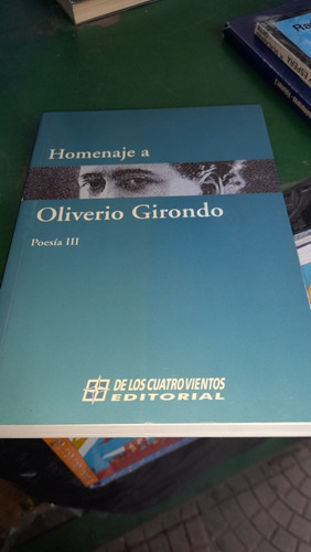 Homenaje A Oliverio Girondo Poesía Tres A13