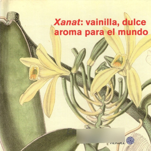 Xanat Vainilla Dulce Aroma Para El Mundo