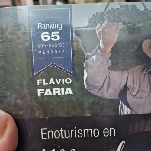 Enoturismo En Mendoza Flavio Faria Editorial Antucura