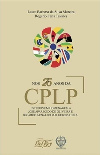 Nos 25 Anos Da Cplp, De Moreira, Lauro Barbosa Da Silva. Editora Del Rey Livraria E Editora Em Português