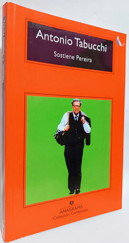 Sostiene Pereira: Sostiene Pereira, De Antonio Tabucchi. Vela, Vol. 1. Editorial Anagrama, Tapa Blanda, Edición 13 En Español, 1997