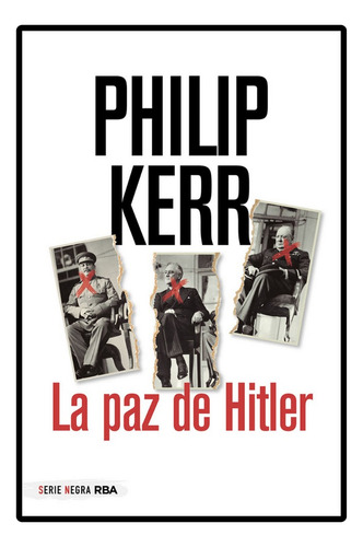 La Paz De Hitler - Philip Kerr