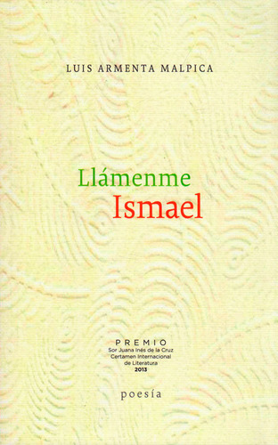 Llámenme Ismael, de Luis Armenta Malpica. Serie 6074953336, vol. 1. Editorial Ediciones y Distribuciones Dipon Ltda., tapa blanda, edición 2014 en español, 2014
