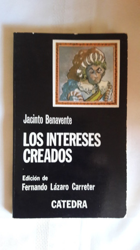 Los Intereses Creados Jacinto Benavente