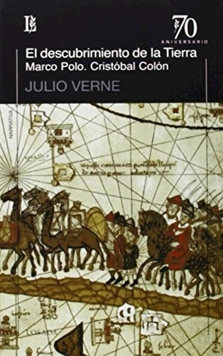 Descubrimiento De La Tierra. Marco Polo. Cristobal - Verne 